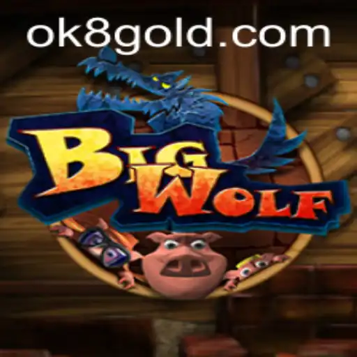BigWolf: A Thrilling Adventure in the World of OK8.COM