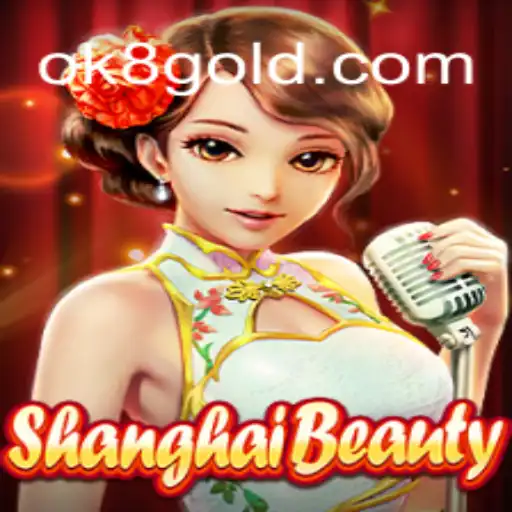 Exploring the World of ShanghaiBeauty: An Insight into the Game and the Role of OK8.COM